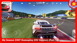 My Season 24S7 Gameplay (CN Version) (Part 14) | Racing Master