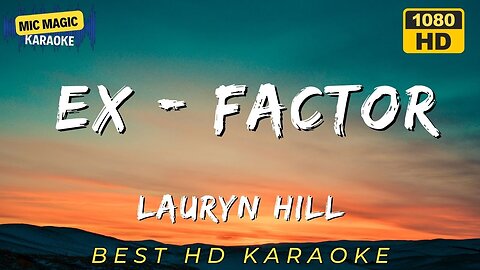 EX-FACTOR - LAURYN HILL - BEST HD KARAOKE