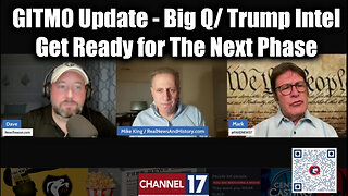 Mike King Urgent Emergency: "GITMO Update - Big Q/ Trump Intel" > Get Ready for The Next Phase