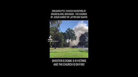 BREAKING PT2: CHURCH SHOOTING IN GRAND BLANC, MI