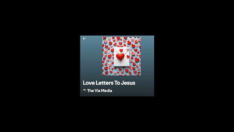 "Love Letters To Jesus" by: The Via Media