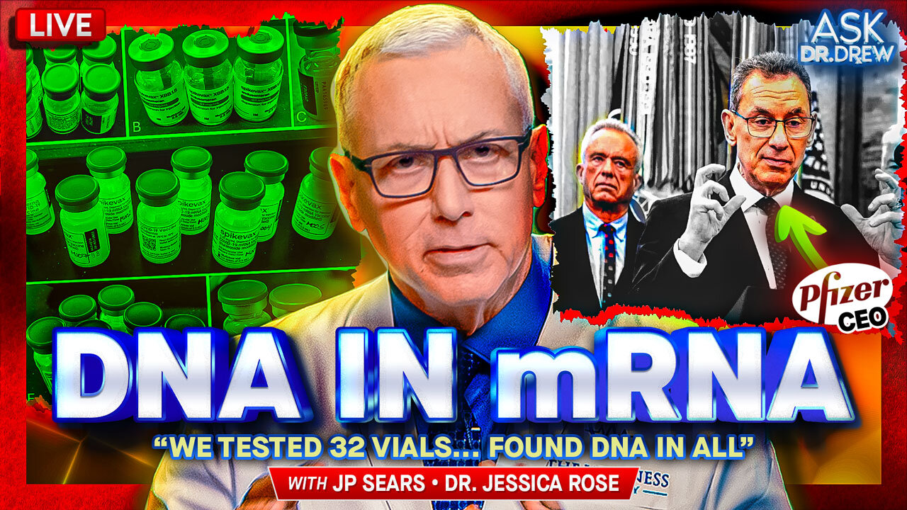 JP Sears on UK Mandatory Digital ID + Dr. Jessica Rose Finds DNA In Pfizer mRNA Vials With Fluorometry – Ask Dr. Drew
