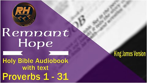 Holy Bible Audio: PROVERBS 1 to 31 - With Text (King James Version) || Remnant Hope