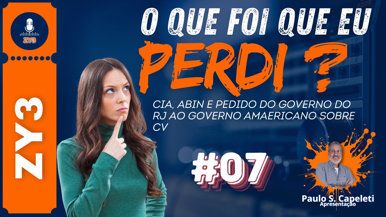 O que foi que eu perdi? #07 // ABIN & CIA - O resumo da semana Com Paulo S. Capeleti