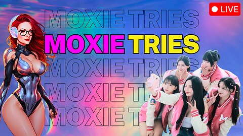 Moxie TRIES - Five Hearts Under One Roof 💕