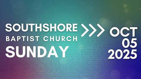 Sunday Evening Service October 5, 2025 I Pastor Jayme Jackson I Southshore Baptist Church