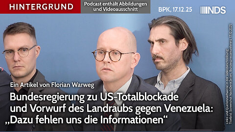 Regierung zu US-Totalblockade gegen Venezuela: „Dazu fehlen uns die Informationen“ | BPK HG NDS