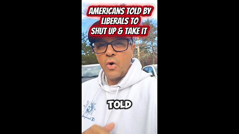 Americans Told By Liberals To Shut Up & Take It