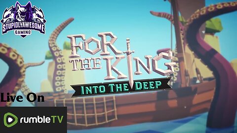 For The King Into the Deep Ep.2 Trouble in Paradise (Into The Deep campaign with friends)