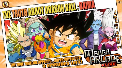 The ABSOLUTE Truth about Dragon Ball Daima! | MANGA ARCADE LIVE