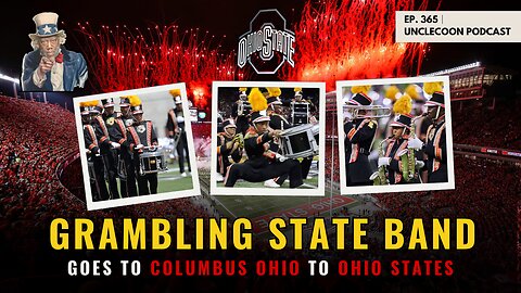 EP 365 | GRAMBLING STATE BAND GOES TO COLUMBUS OHIO TO OHIO STATES | Grambling State vs Ohio State