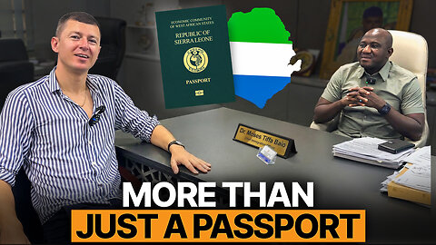 "The Sierra Leone CBI is not just about the passport" - Chief Immigration Officer