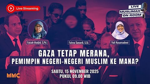 [LIVE] Gaza Tetap Merana, Pemimpin Negeri-negeri Muslim ke Mana? | Muslimah on Room Eps. 77