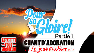 CHANT CHRÉTIEN | qui nous apporte la lumière | 🙏❤️🙏- LE JOUR S'ACHÈVE -🙏❤️🙏 #chansonchrétienne