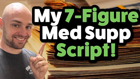My Med Supp Sales Script That Helped Us Break Seven Figures!