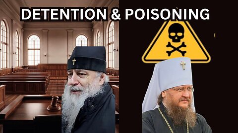 Detention & Poisoning of Bishops - Ep464