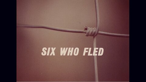 Six Who Fled (1972 Original Colored Film)