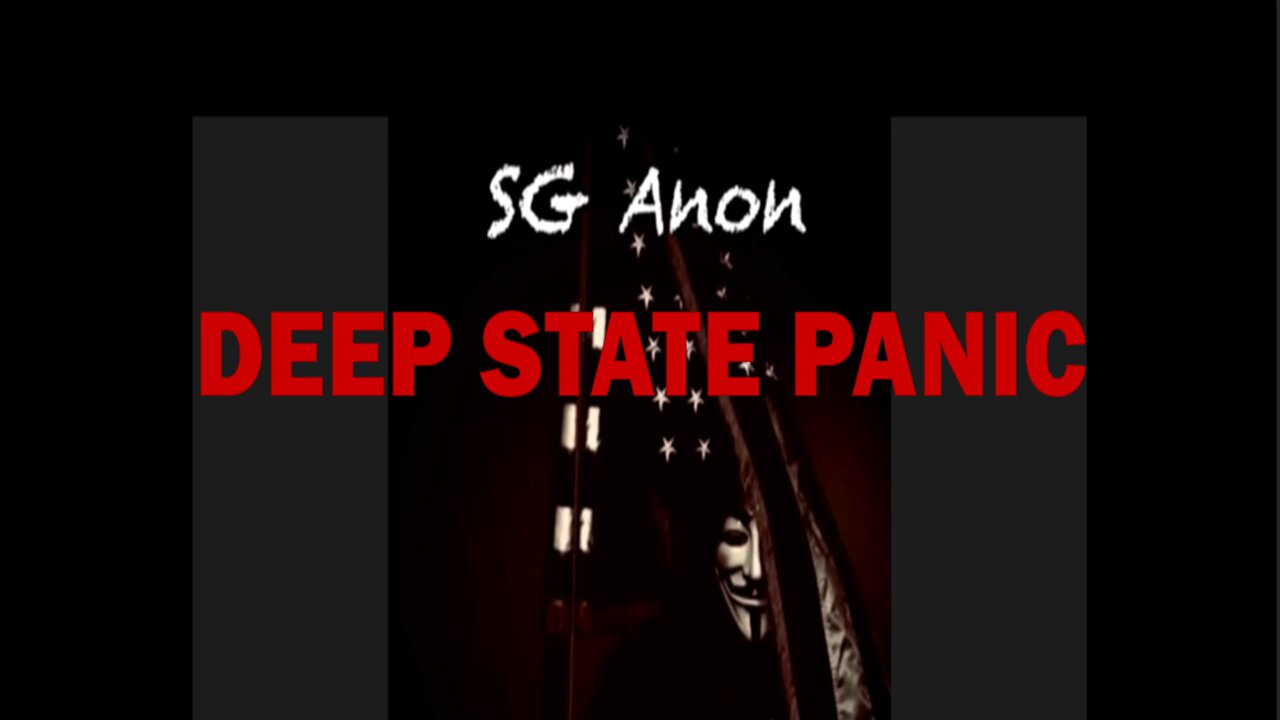 DEEP STATE PANIC - With SG Anon | Update Latest News.