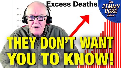 The Truth About Excess Deaths - Since Covid Vaccines Is Mind Blowing