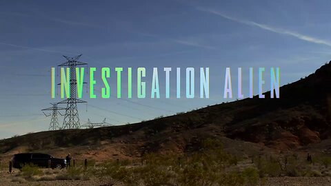 Investigation Alien: S1.E1 ∙ Why Are They Here?