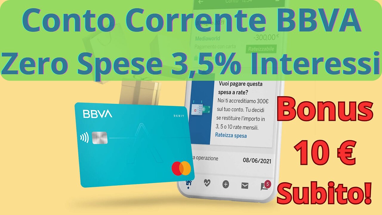๐น "BBVA Conto Corrente: Bonus 10โฌ Subito! ๐ฐ Zero Spese + Interessi e Cashback 3,5% per 6 mesi ๐"