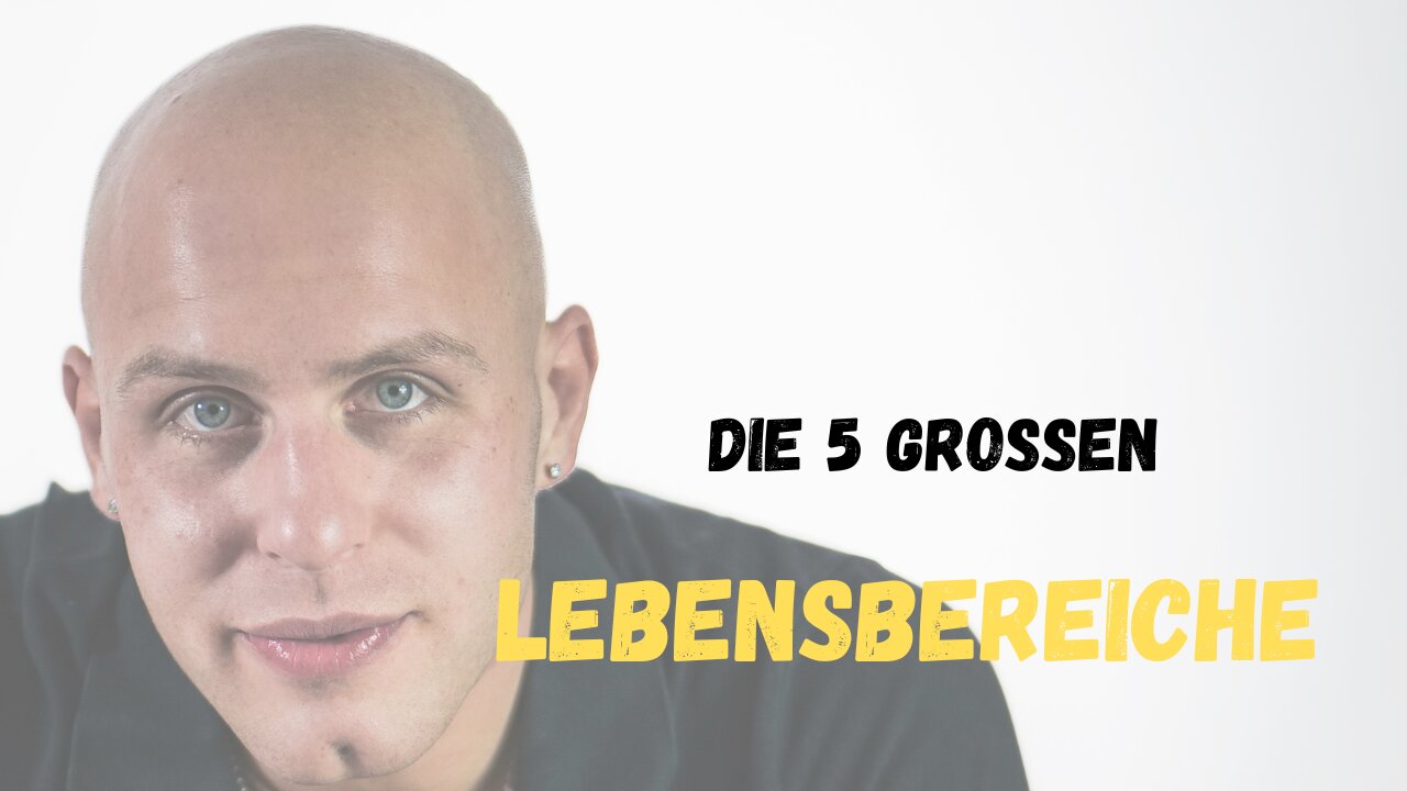 Die 5 großen Lebensbereiche