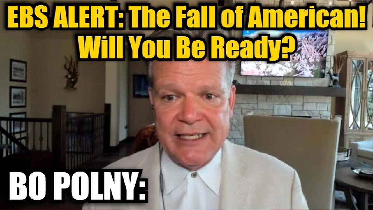 Bo Polny: EBS ALERT: The Fall of American! Will You Be Ready?