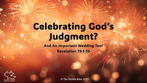 Revelation 19:1-10 Celebrating God's Judgment?