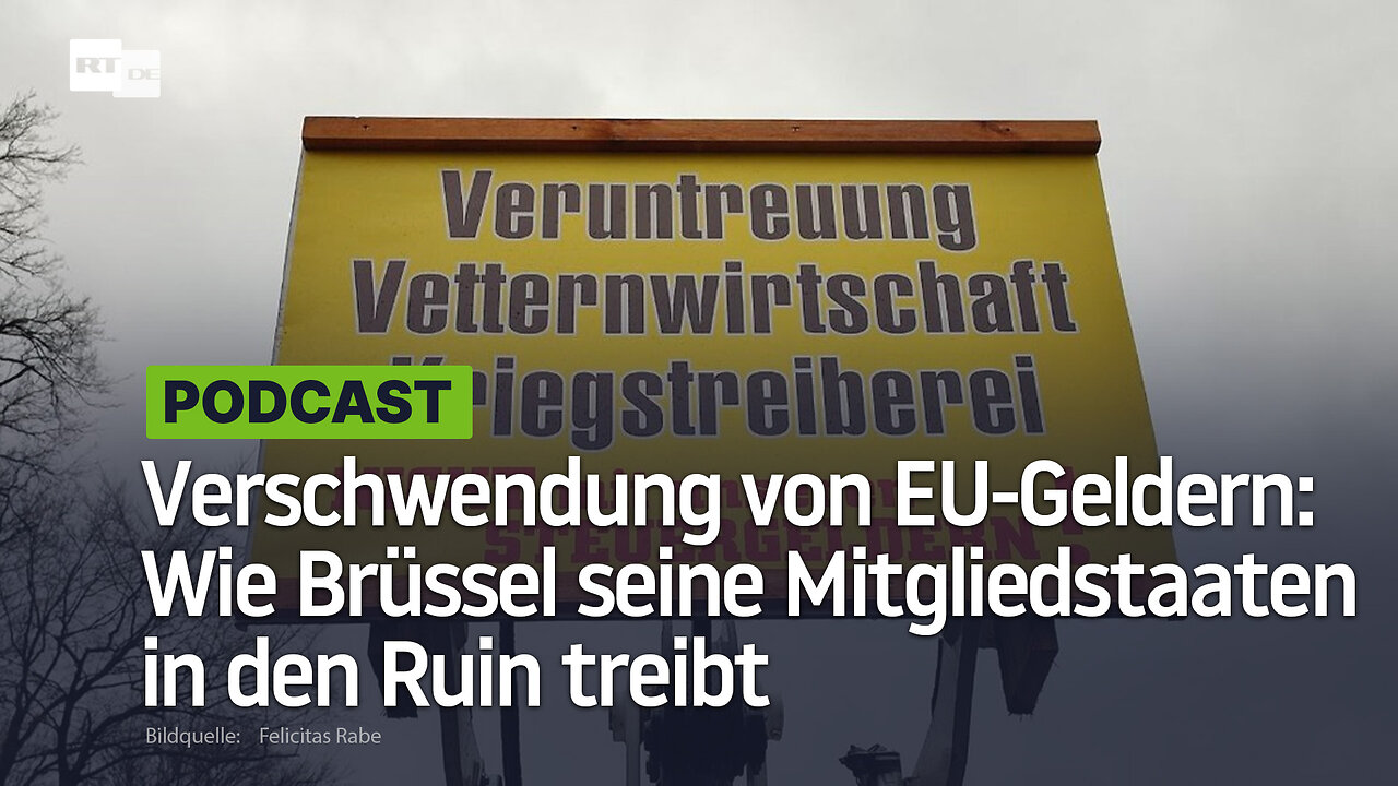 Verschwendung von EU-Geldern: Wie Brüssel seine Mitgliedstaaten in den Ruin treibt
