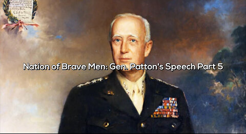 Nation of the Brave: Gen. Patton's Speech Part 5 | Official Lyric Video