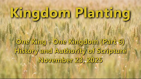 Kingdom Planting – Episode 12 – History and Authority of Scripture
