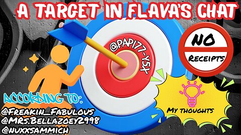 A Target in Flava’s Chat-No Receipts Shown-Guilty! Not Acceptable