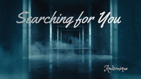 Audionique - Searching For You (Official Audio)