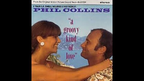 Phil Collins - A Groovy Kind Of Love