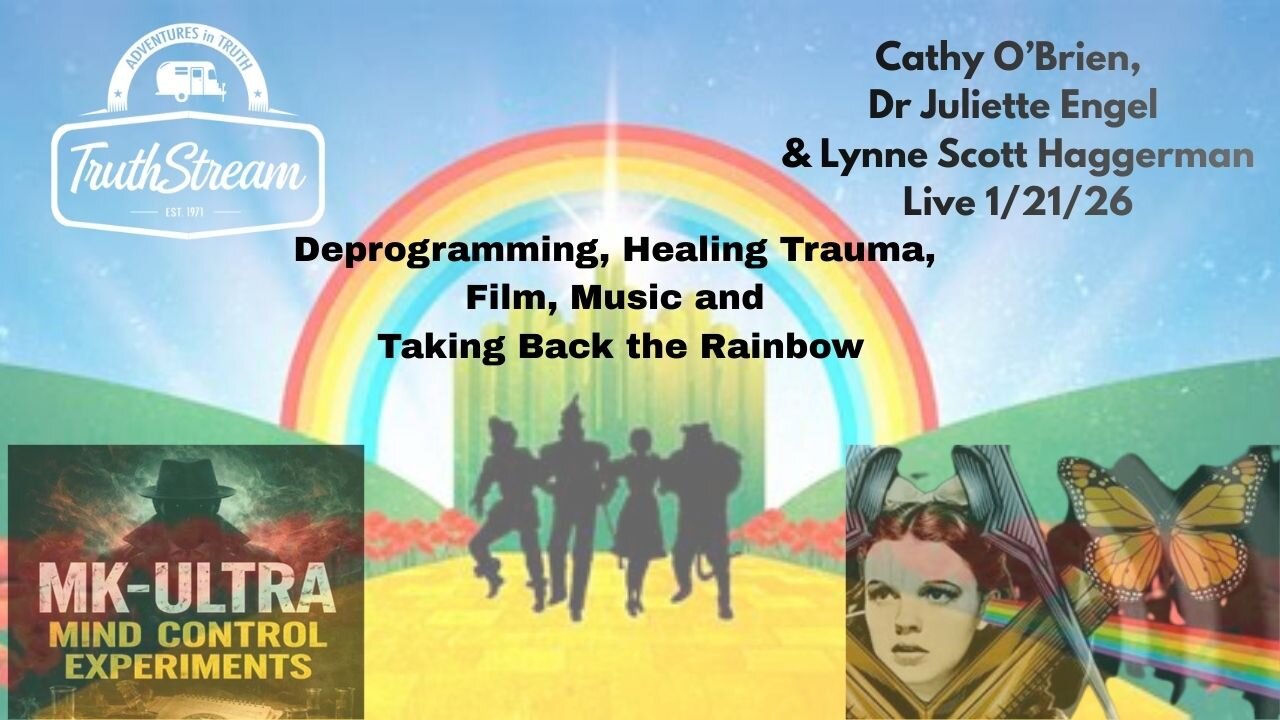 Cathy O'Brien, Dr Juliette Engel and Lynne Scott Haggerman, Deprogramming, MK Ultra, Healing Trauma, Film,Music, Taking Back the Rainbow 1/21/26 #543