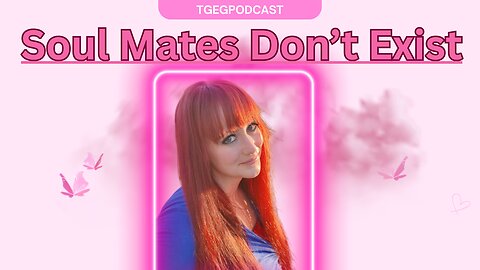 The Green Eyed Girl Podcast: Feminist Utopia - Soul Mates Don’t Exist