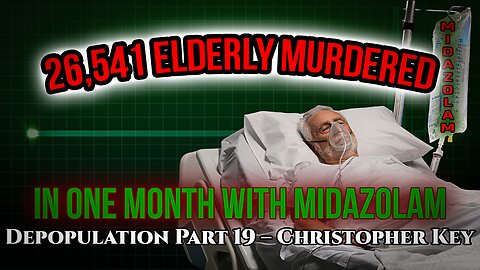 They Murdered 26,541 Elderly With Midazolam in ONE Month!