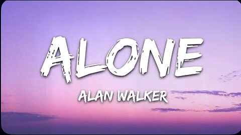 Alone - Alan Walker