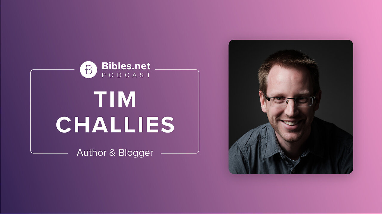 Writing as a Way of Processing Life and How to Deal with Sorrow with Tim Challies