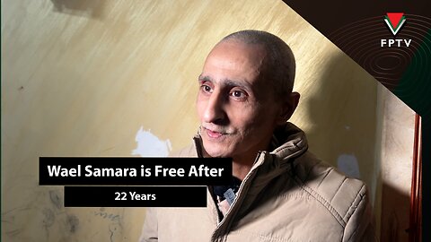 Wael Samara is Free After 22 Years