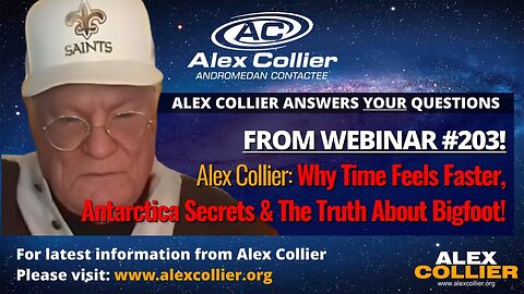 Alex Collier: Why Time Feels Faster, Antarctica Secrets & The Truth About Bigfoot! ⏳