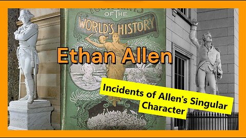 Ethan Allen - Incidents of His Singular Character - Footprints of the Worlds History