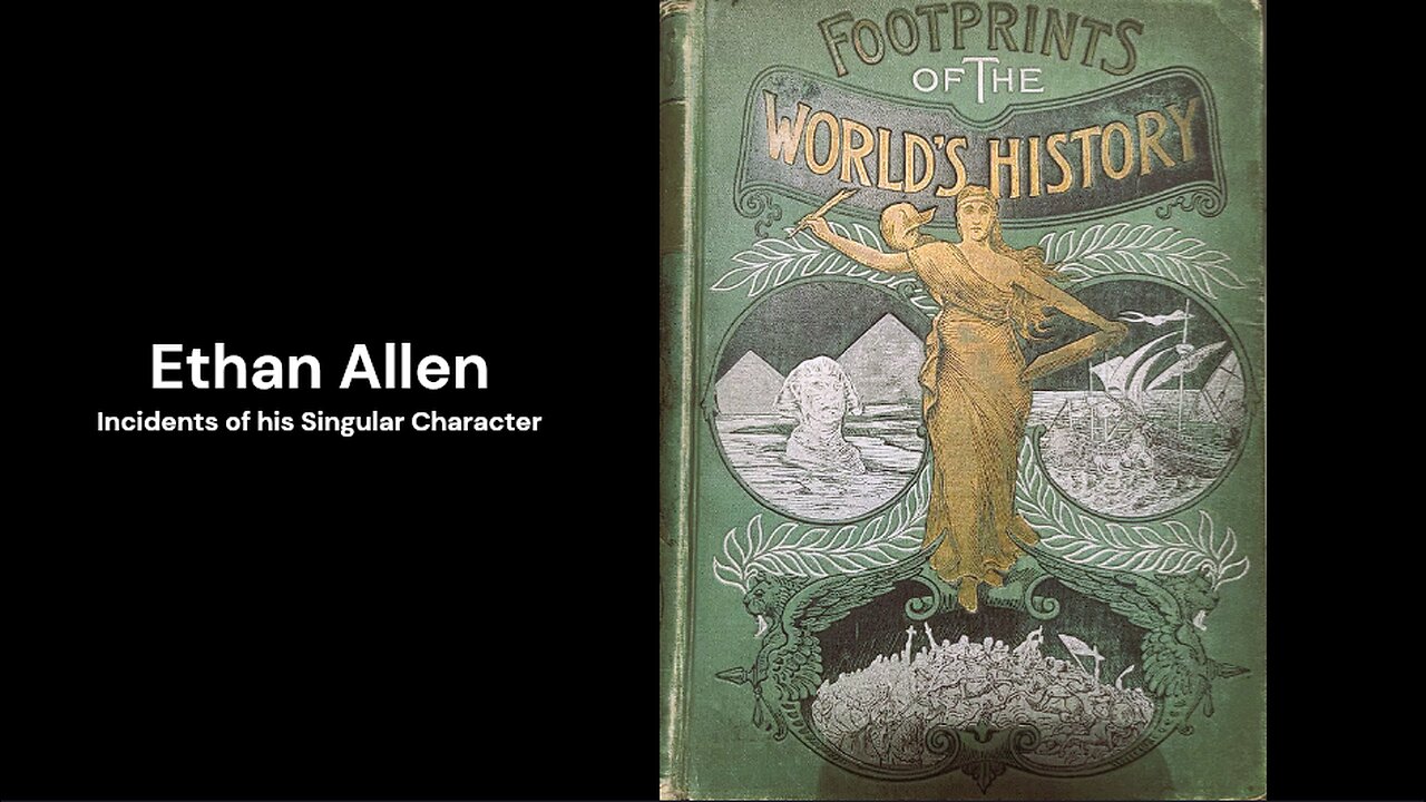 Ethan Allen - Incidents of His Singular Character - Footprints of the Worlds History