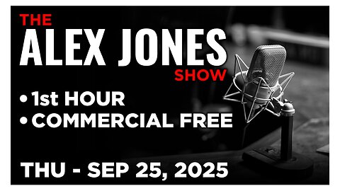 ALEX JONES [1 of 4] Thursday 9/25/25 • “BECOMING HITLER” SOCIAL EXPERIMENT! News, Reports & Analysis 