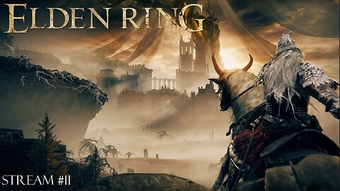 Elden Ring: Stream 11 - Time For A New Weapon.