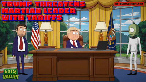Trump Threatens Tariffs On Hostile Martians