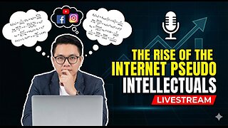 The Rise of The Internet Pseudo Intellectuals
