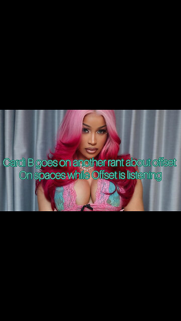 Cardi B goes off on Offset on a space while he's listening