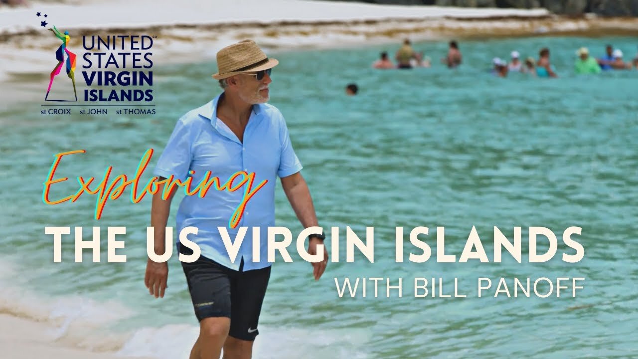 Exploring the U.S. Virgin Islands with Bill Panoff | St. Thomas & St John | USVI | Travel Show