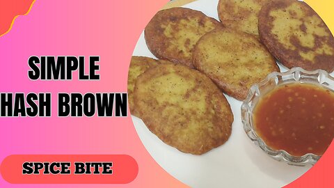 Simple & Easy Hash Brown Recipe By Spice Bite